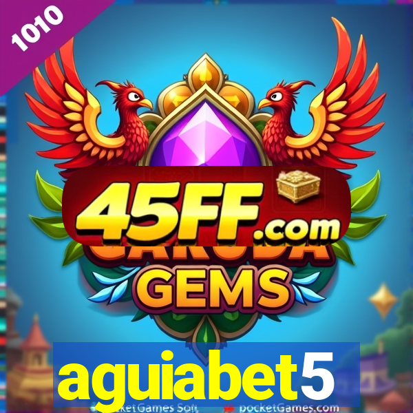 aguiabet5
