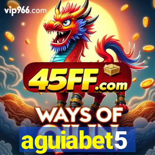 aguiabet5