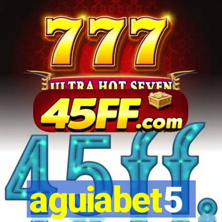 aguiabet5