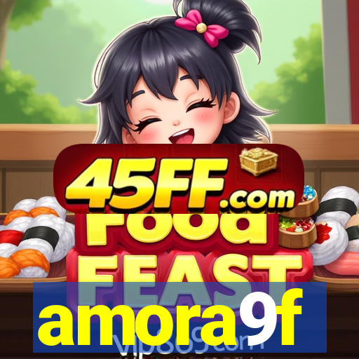 amora9f