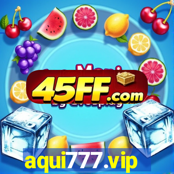 aqui777.vip