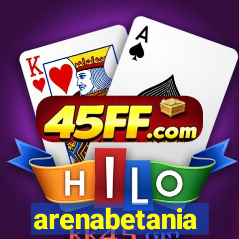 arenabetania
