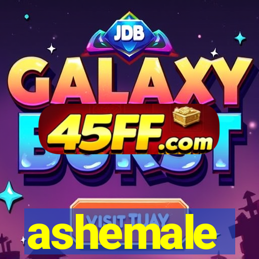 ashemale