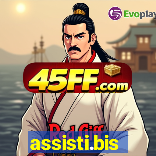 assisti.bis
