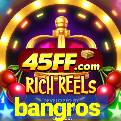 bangros