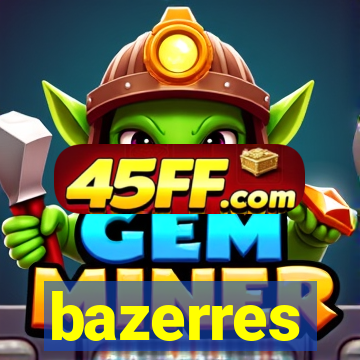 bazerres