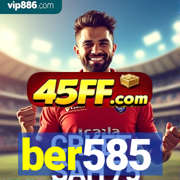 ber585