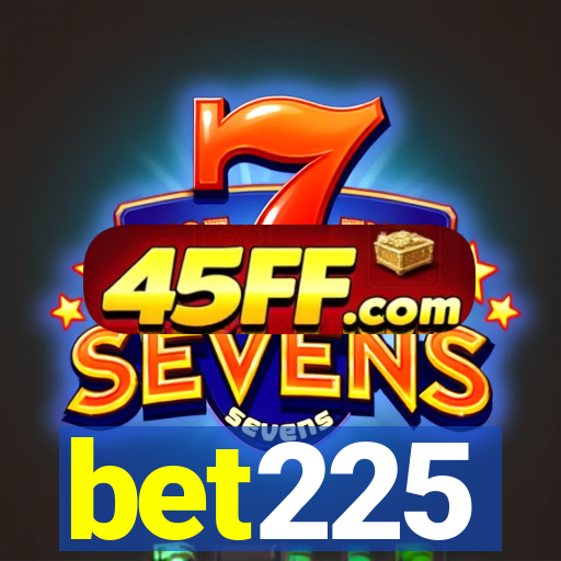 bet225
