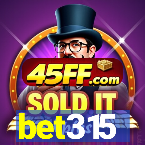 bet315