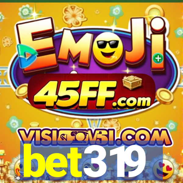 bet319