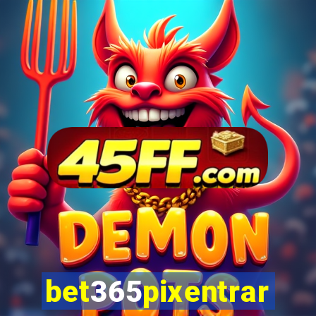 bet365pixentrar