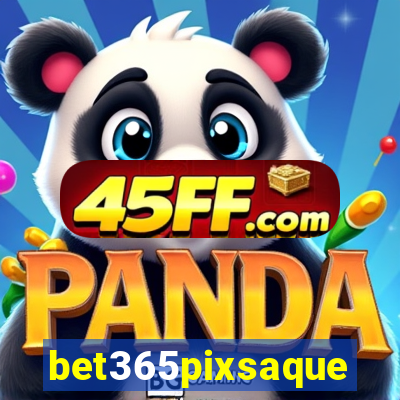 bet365pixsaque