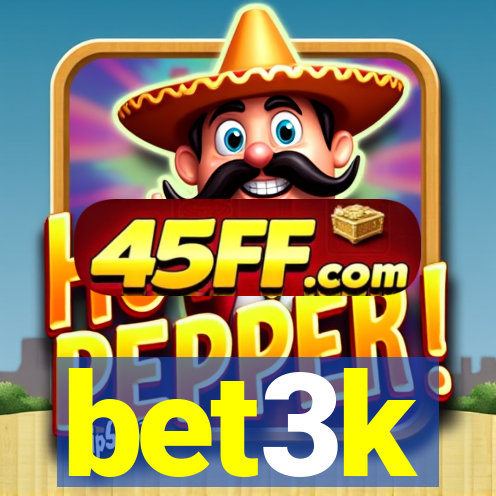 bet3k