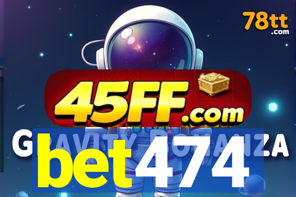 bet474