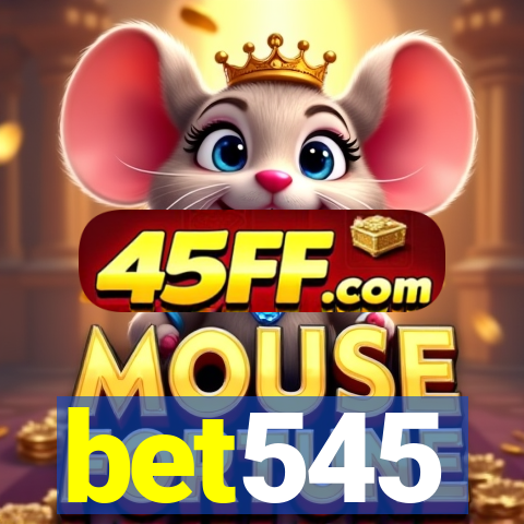 bet545
