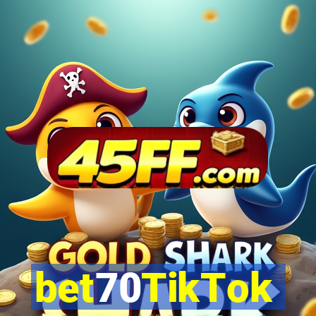 bet70TikTok