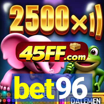 bet96