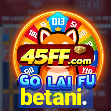 betani.