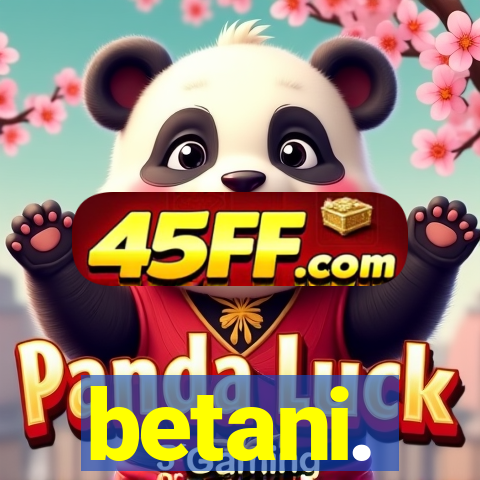 betani.