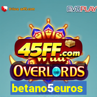 betano5euros