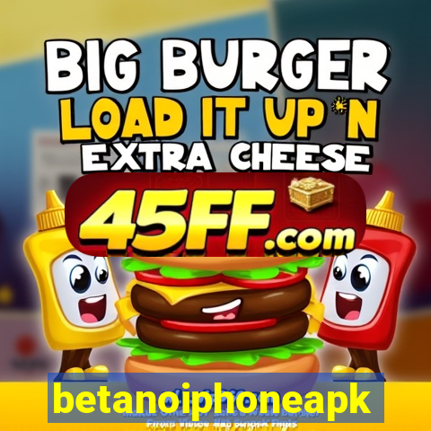 betanoiphoneapk