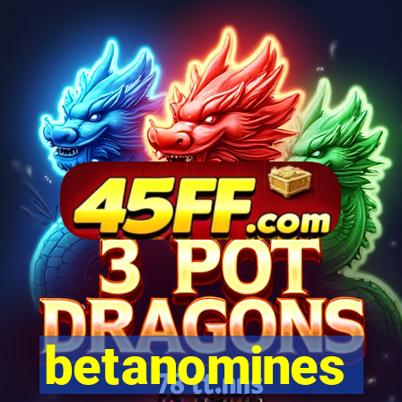 betanomines