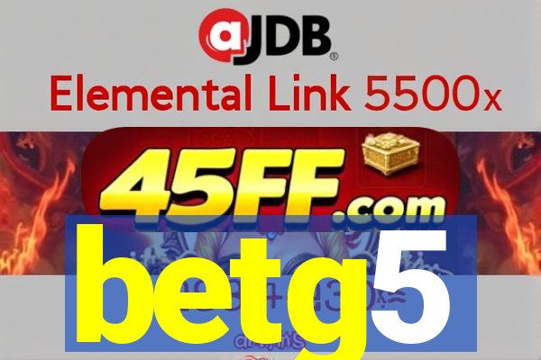betg5