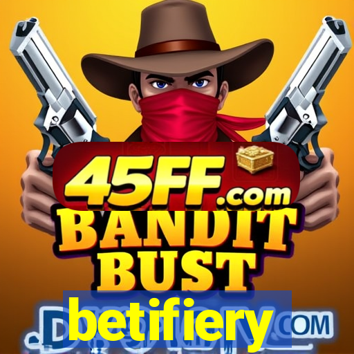 betifiery