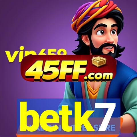 betk7