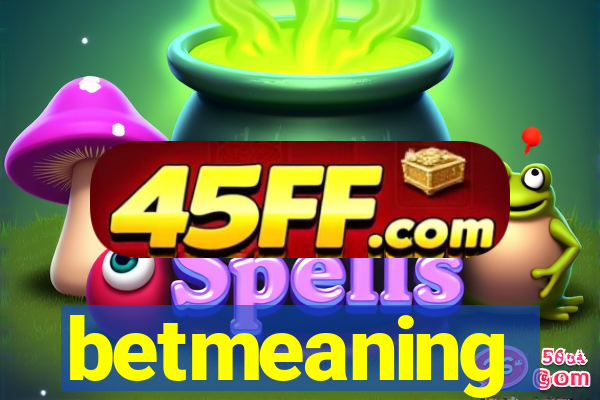 betmeaning
