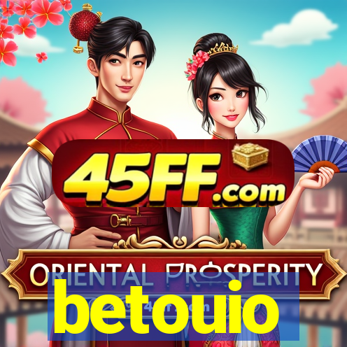 betouio