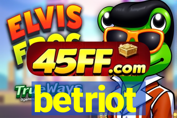 betriot