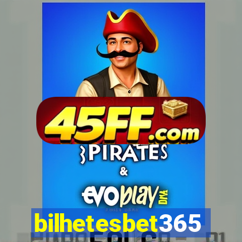 bilhetesbet365