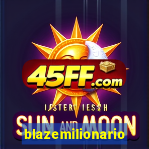blazemilionario