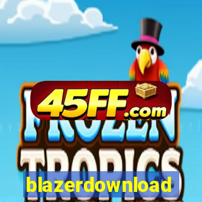 blazerdownload