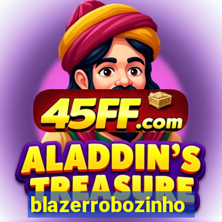 blazerrobozinho