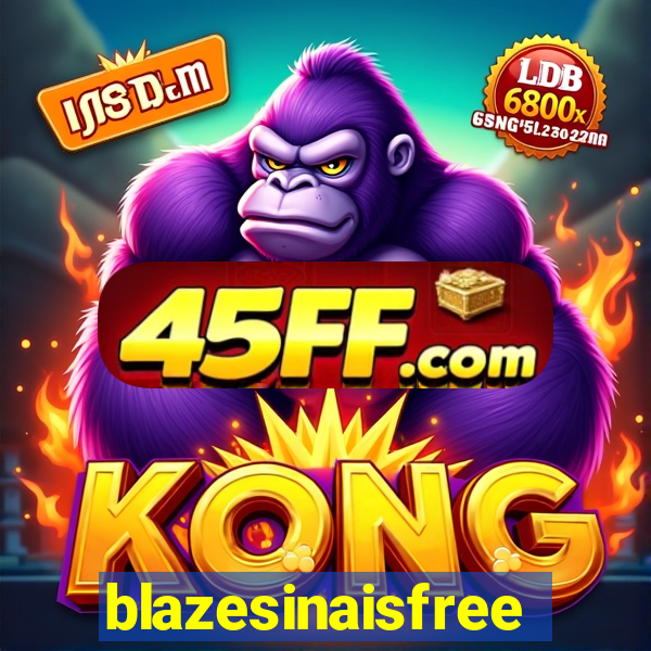 blazesinaisfree
