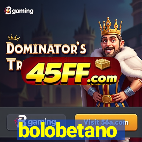 bolobetano