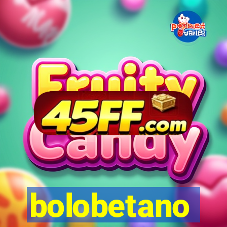 bolobetano