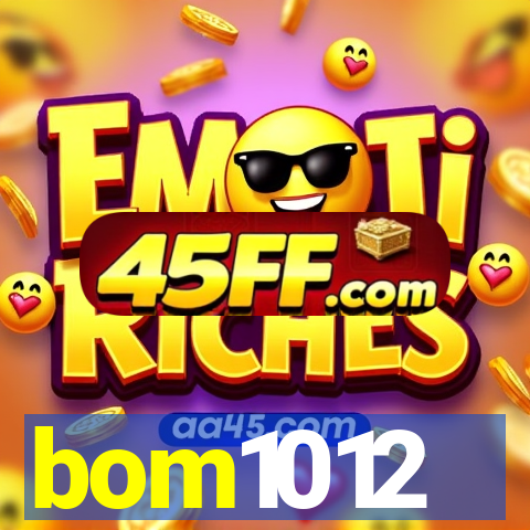 bom1012