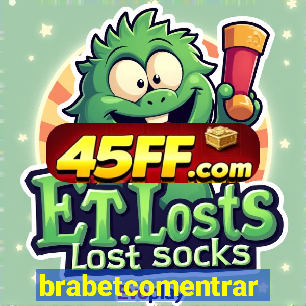 brabetcomentrar