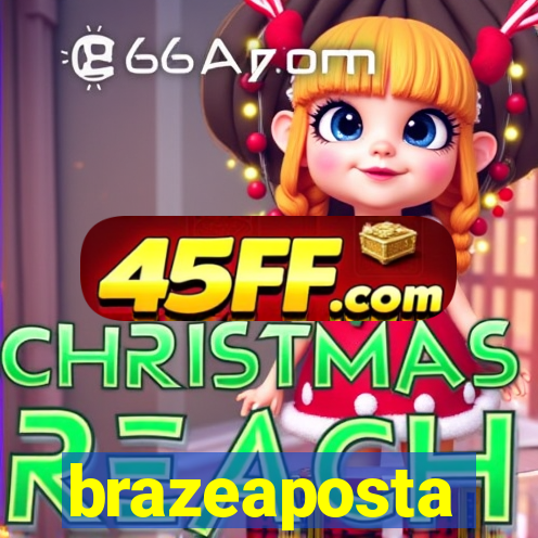brazeaposta