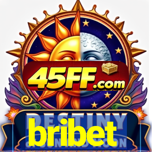 bribet