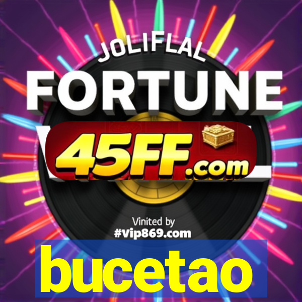 bucetao