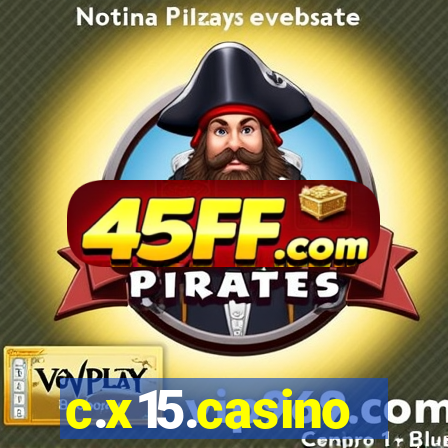 c.x15.casino