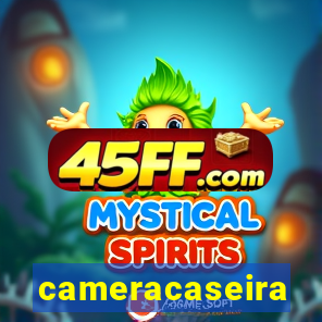 cameracaseira