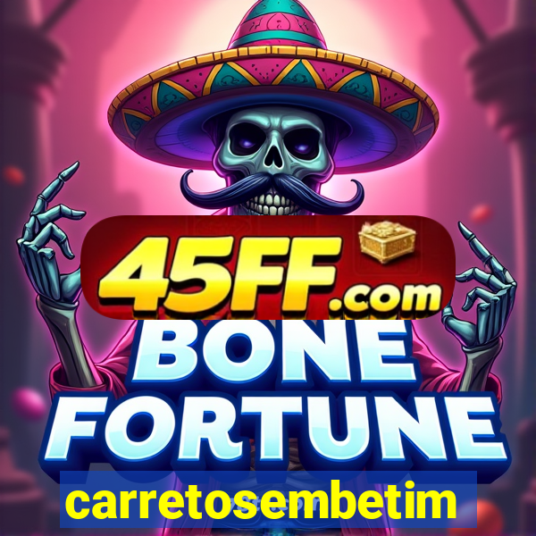 carretosembetim