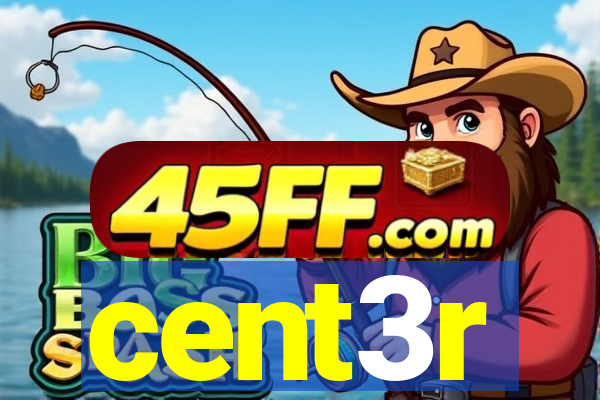 cent3r