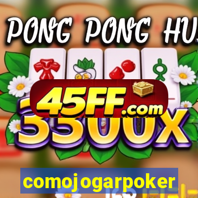 comojogarpoker