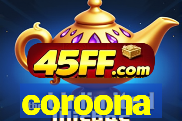 coroona
